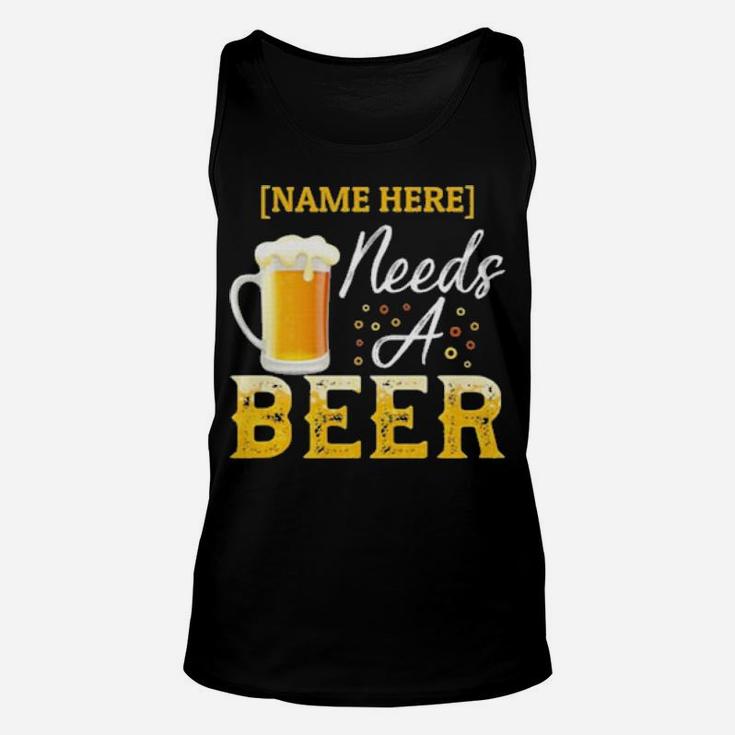 Name Here Needs A Beer Unisex Tank Top