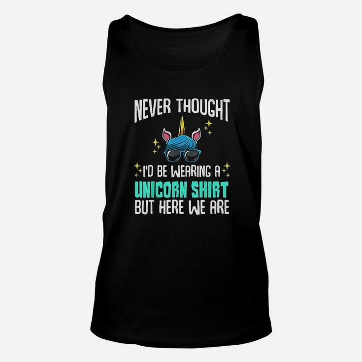 Never Thought Id Be Wearing A Unicorn Dad Father Unisex Tank Top