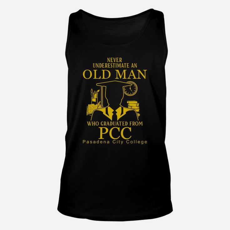 Never Underestimate An Old Man Who Graduated From Pasadena City College Unisex Tank Top