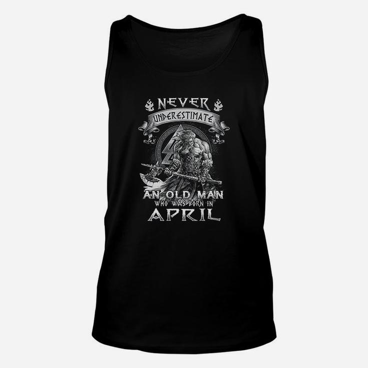 Never Underestimate An Old Man Who Was Born In April Unisex Tank Top