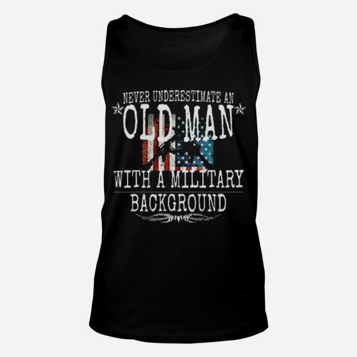 Never Underestimate An Old Man With A Military Background Unisex Tank Top