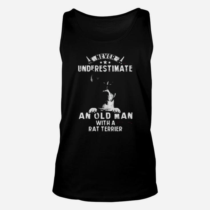 Never Underestimate An Old Man With A Rat Terrier Unisex Tank Top
