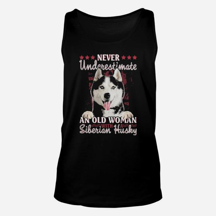 Never Underestimate An Old Woman With A Siberian Husky Unisex Tank Top