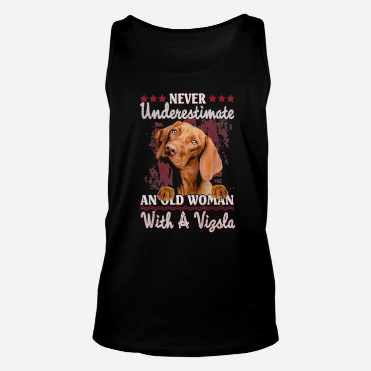 Never Underestimate An Old Woman With A Vizsla Unisex Tank Top