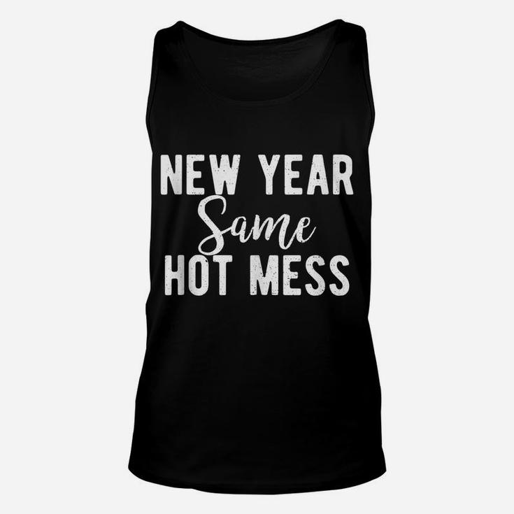 New Year Same Hot Mess Resolutions Workout Funny Party Unisex Tank Top