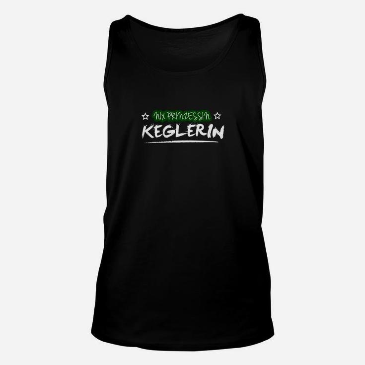 Nix Prinzessin Keglerin TankTop