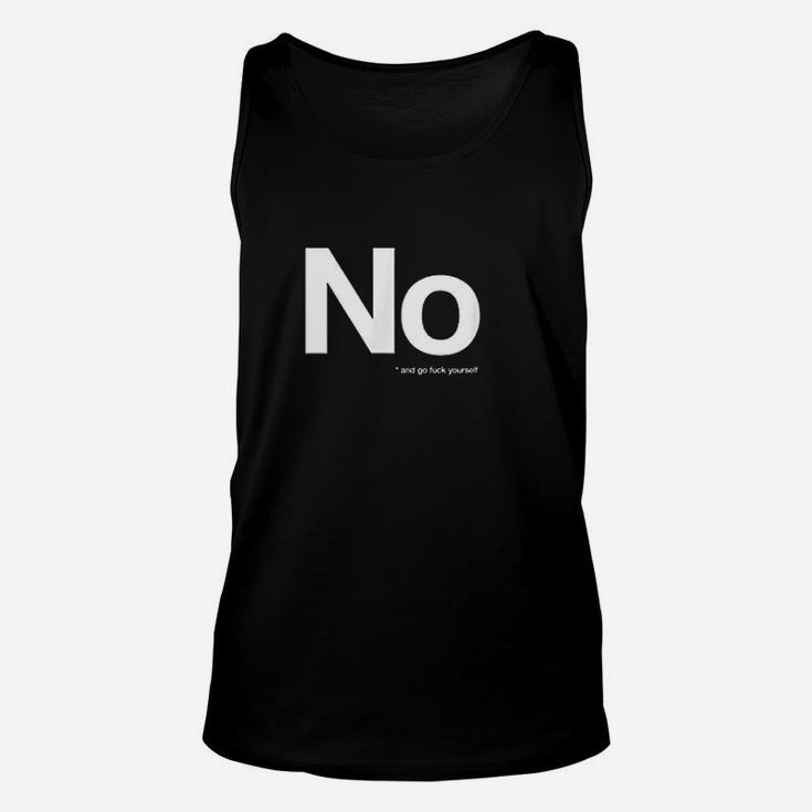No And Go Fck Yourself Unisex Tank Top