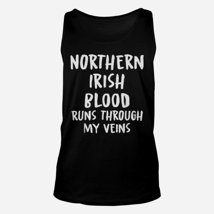 Northern Irish Blood Runs Through My Veins Novelty Word Unisex Tank Top
