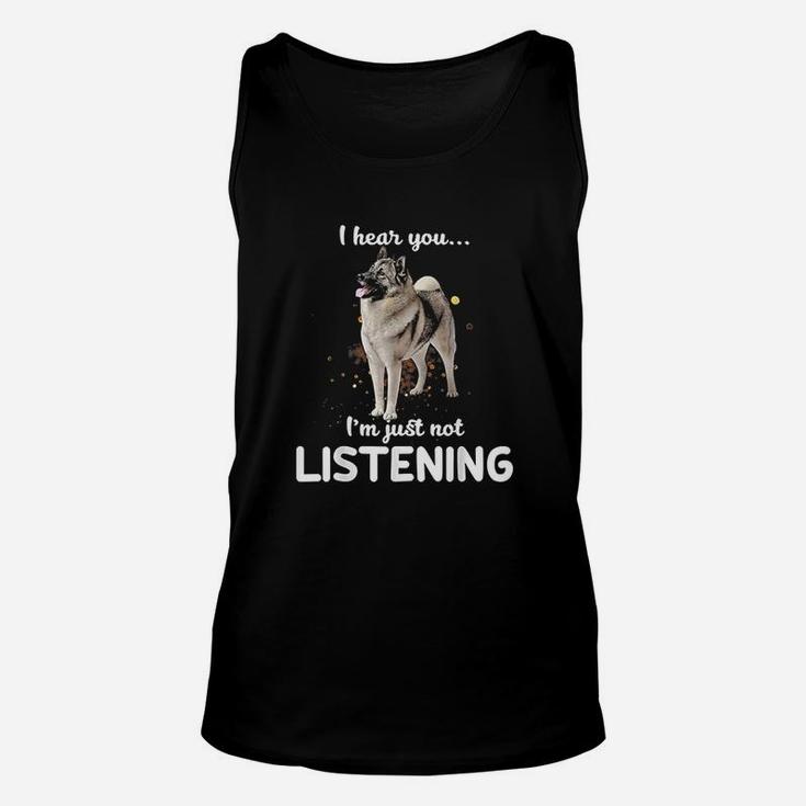 Norwegian Elkhound I Hear You Not Listening Unisex Tank Top