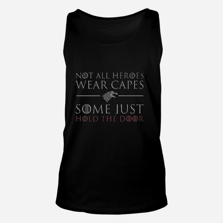 Not All Heroes Wear Capes Some Just Hold The Door Graphic Design Unisex Tank Top