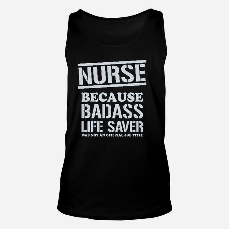 Nurse Badss Lifesaver Funny Gift For Nurse Unisex Tank Top