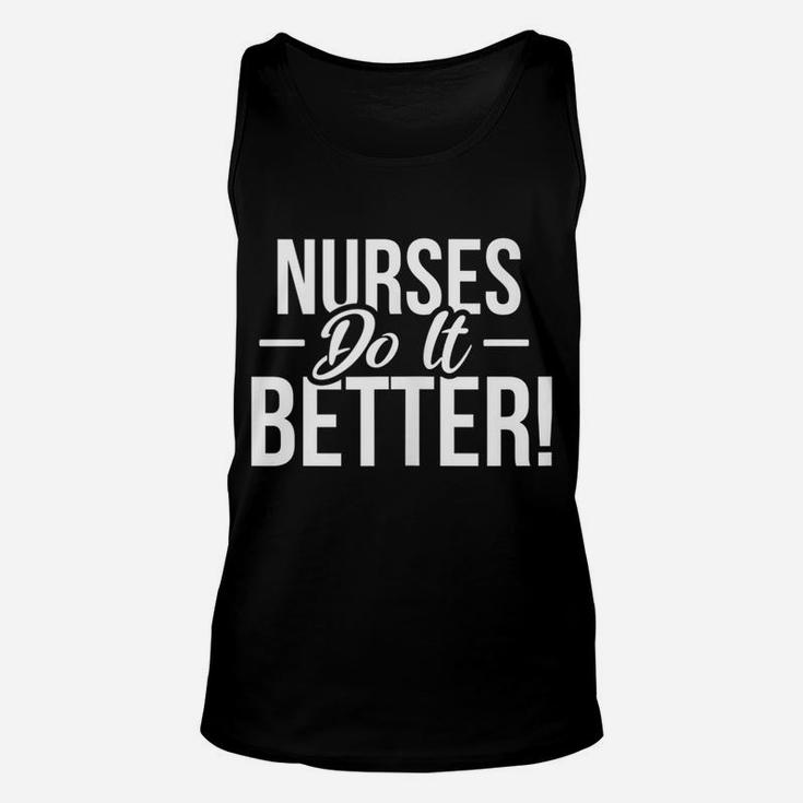 Nursing Gifts - Nurses Do It Better Unisex Tank Top