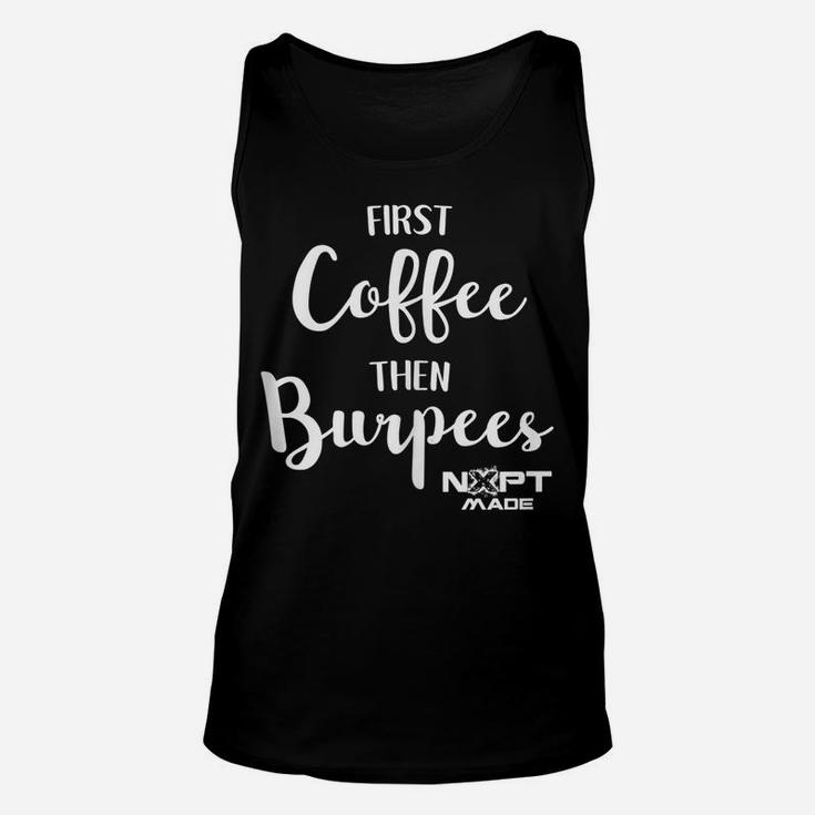Nxpt Fitness Studio First Coffee Then Burpees Unisex Tank Top