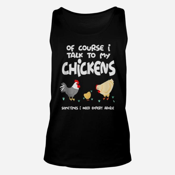 Of Course I Talk To My Chickens Unisex Tank Top