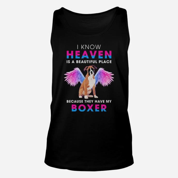 Official I Know Heaven Is A Beautiful Place Because They Have My Boxer Unisex Tank Top