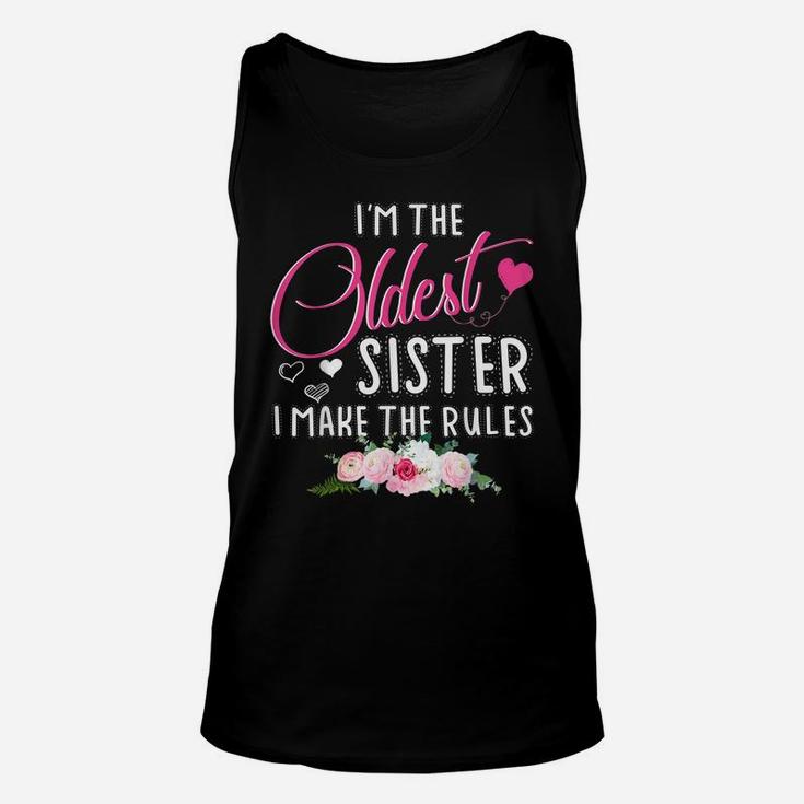 Oldest Sister I Make The Rules Matching Flower Sister Unisex Tank Top