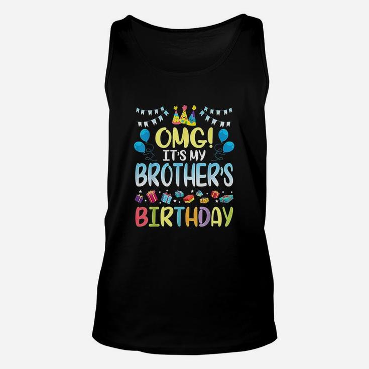 Omg It Is My Brothers Birthday Happy To Me You Sister Cousin Unisex Tank Top