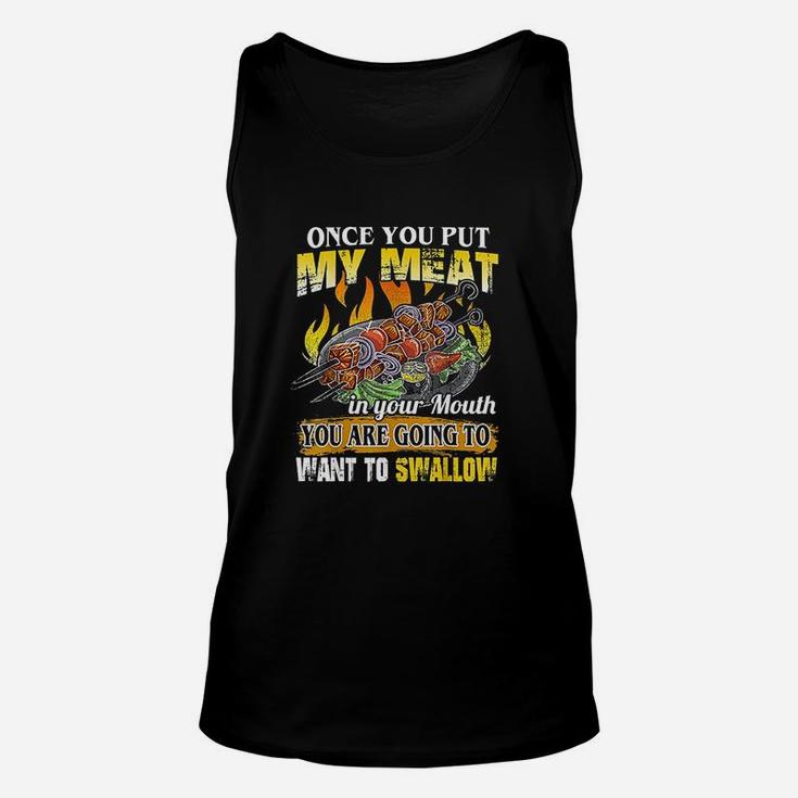 Once You Put My Meat In Your Mouth You Are Going To Swallow Unisex Tank Top