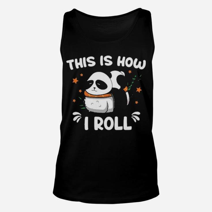 Panda This Is How I Roll Unisex Tank Top