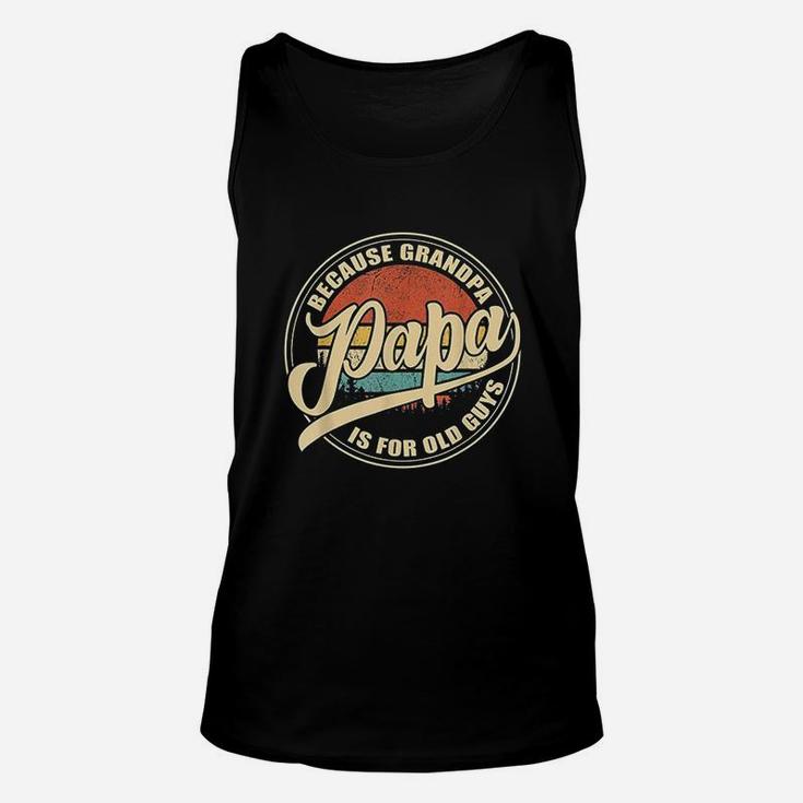 Papa Because Grandpa Is For Guys Vintage Unisex Tank Top