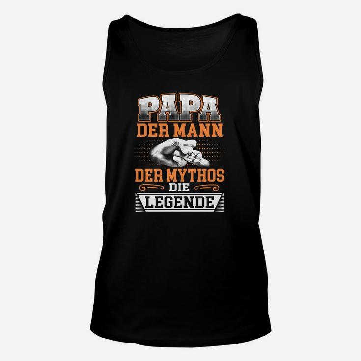 Papa Der Mann Mythos Legende Unisex TankTop, Herren Tee mit Aufdruck