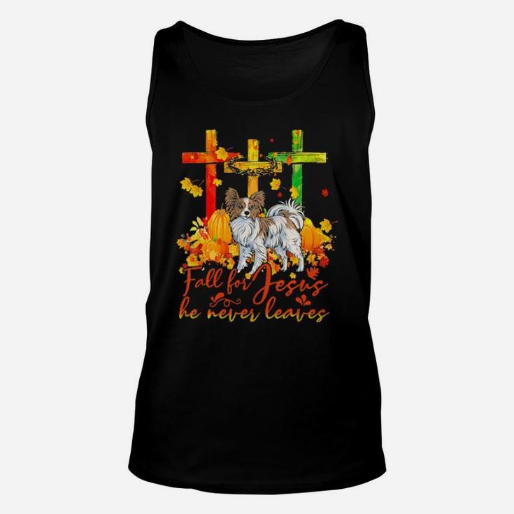 Papillon Fall For Jesus He Never Leaves Unisex Tank Top