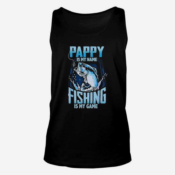Pappy Is My Name Fishing Is My Game Fathers Day Unisex Tank Top