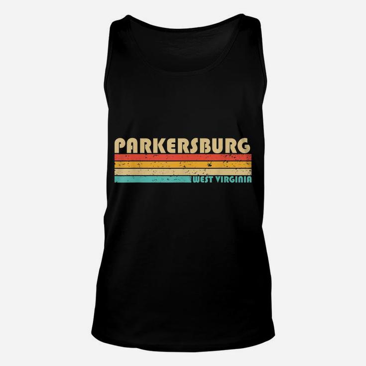 Parkersburg Wv West Virginia Funny City Home Roots Retro 80S Unisex Tank Top