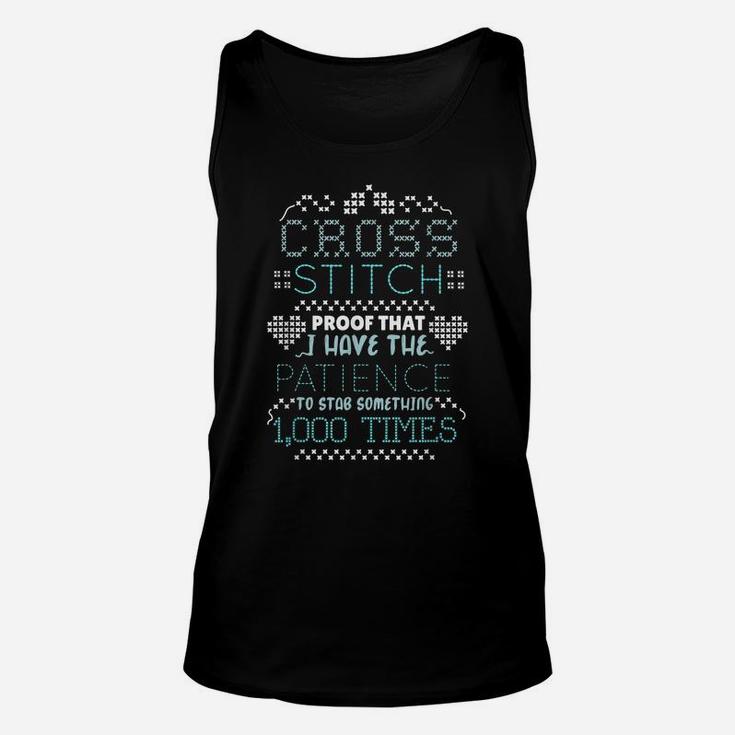 Patience To Stab Something 1000X Funny Cross Stitching Unisex Tank Top