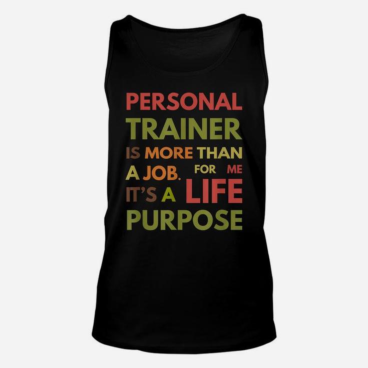 Personal Trainer Is Not A Job It's A Life Purpose Unisex Tank Top
