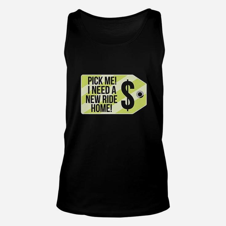 Pick Me Need A New Ride Home Unisex Tank Top
