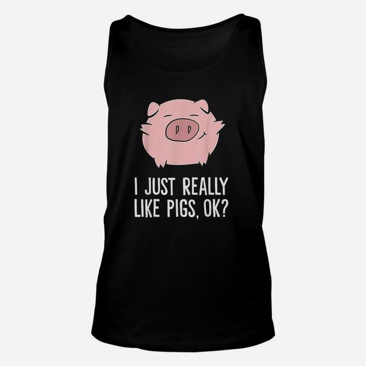 Pigs Lover I Just Really Like Pigs Ok Unisex Tank Top