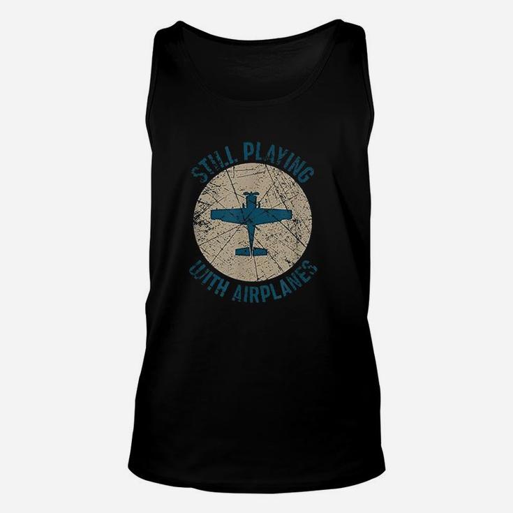 Pilot Gifts Still Playing With Airplanes Unisex Tank Top