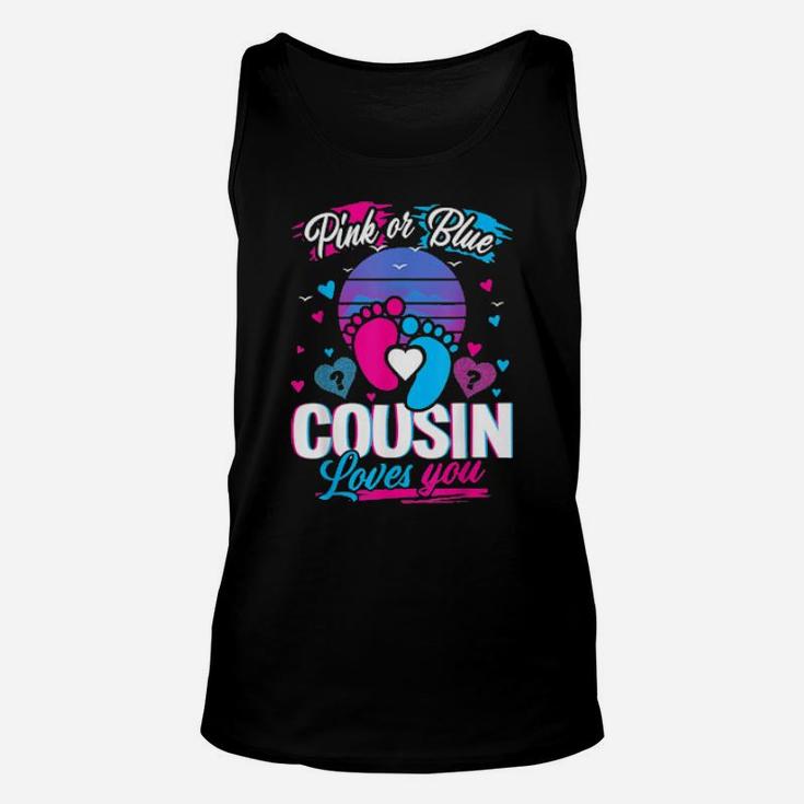 Pink Or Blue Cousin Loves You Baby Gender Reveal Unisex Tank Top