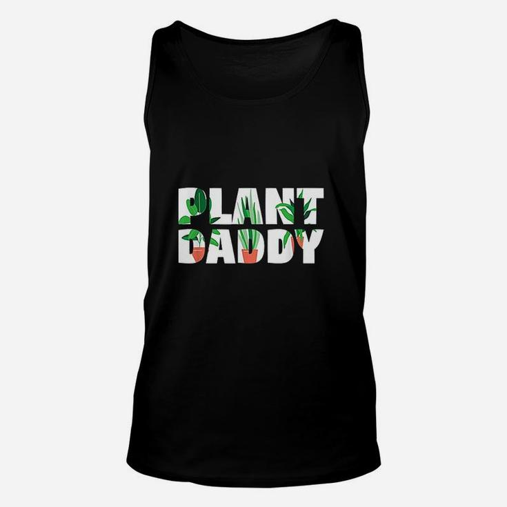 Plant Daddy Dad Gardener Fathers Day Gift Unisex Tank Top