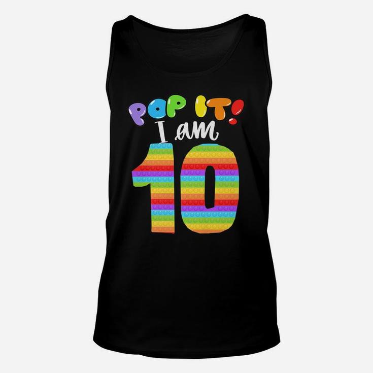 Pop It I Am 10 Years Old 10Th Cool Birthday Party Fidget Unisex Tank Top