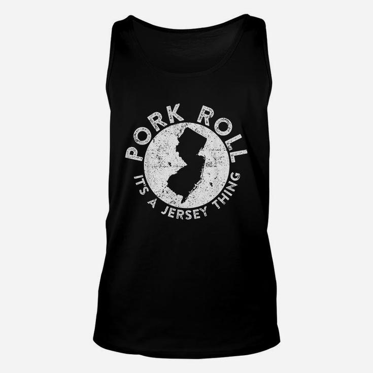 Pork Roll Ham Its A New Jersey Thing State Nj Foodie Unisex Tank Top