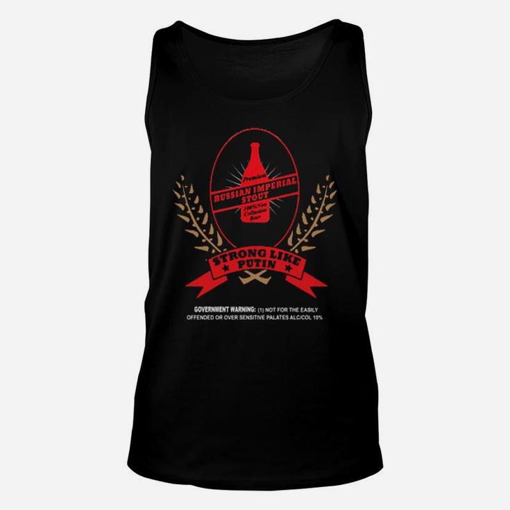 Premium Russian Imperial Stout 100' Non Collusion Strong Like Putin Unisex Tank Top