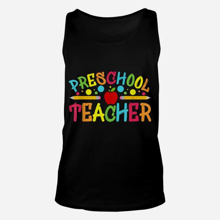 Preschool Teacher Preschool Teachers Back To School Teacher Unisex Tank Top