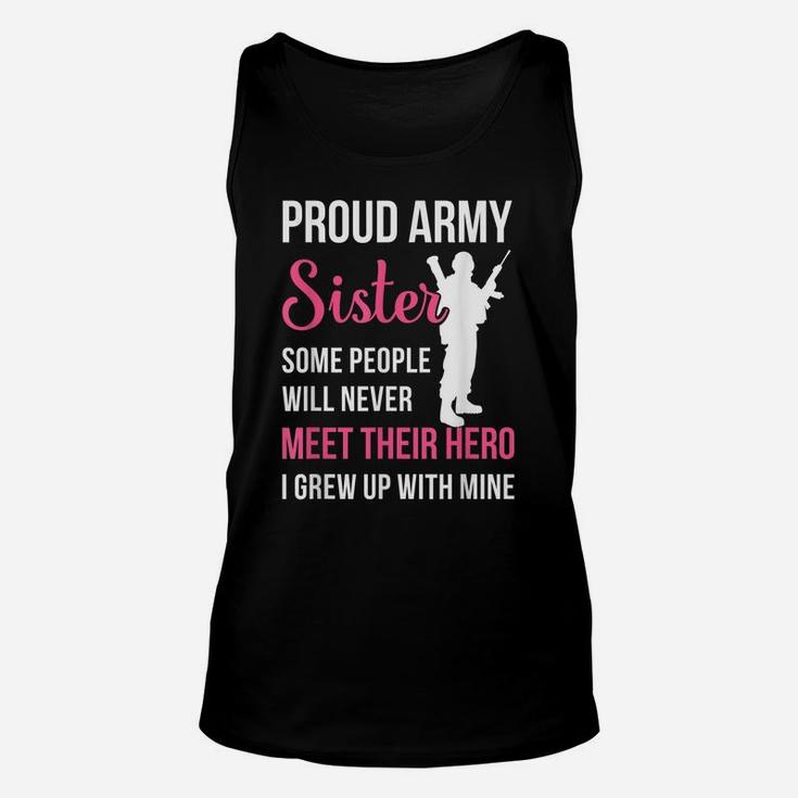 Proud Army Sister Some People Never Meet Their Hero Unisex Tank Top