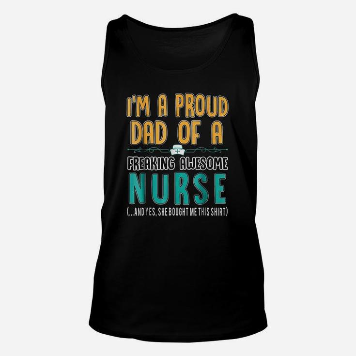 Proud Dad Of A Freaking Awesome Nurse Unisex Tank Top