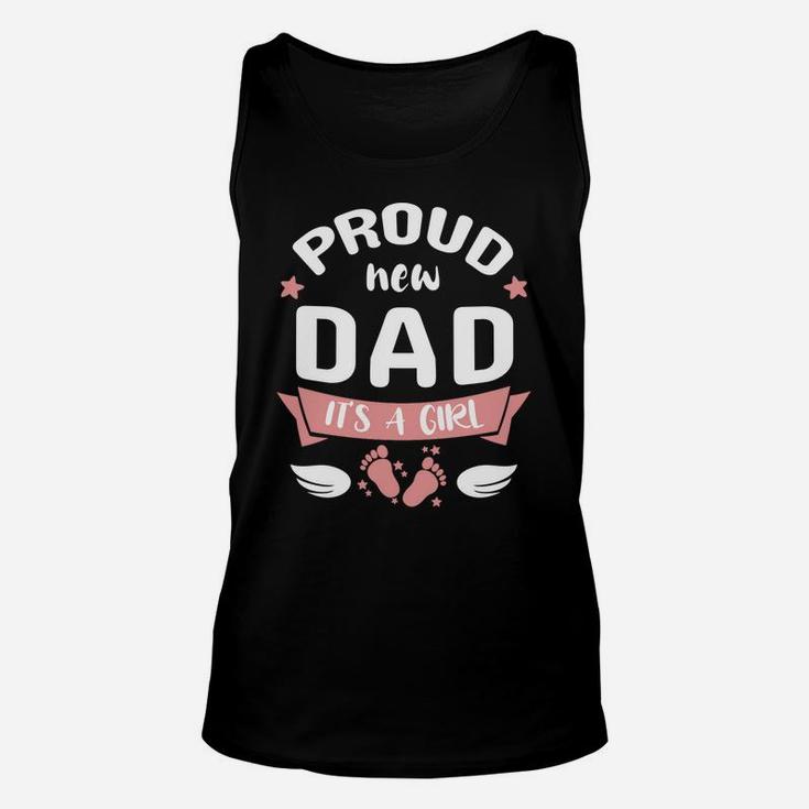 Proud New Dad It's A Girl Promoted To Daddy Father's Day Tee Unisex Tank Top
