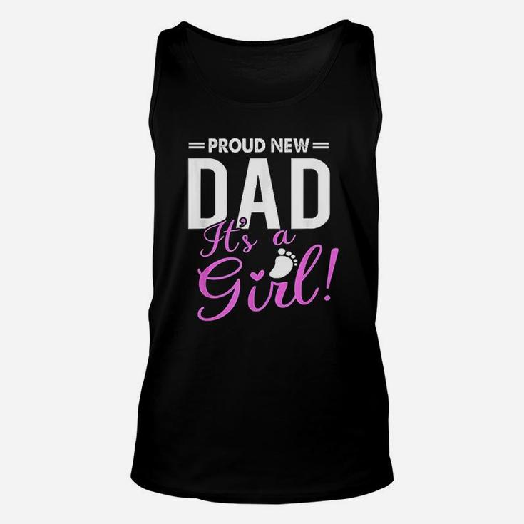 Proud New Dad Its A Girl Promoted To Daddy Unisex Tank Top