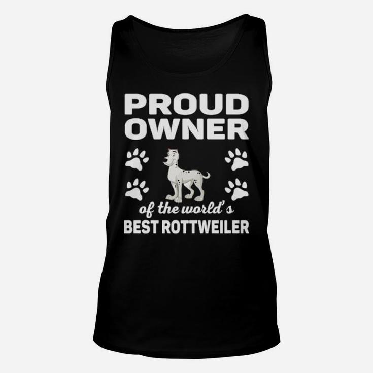 Proud Owner Of The World's Best Rottweiler Unisex Tank Top