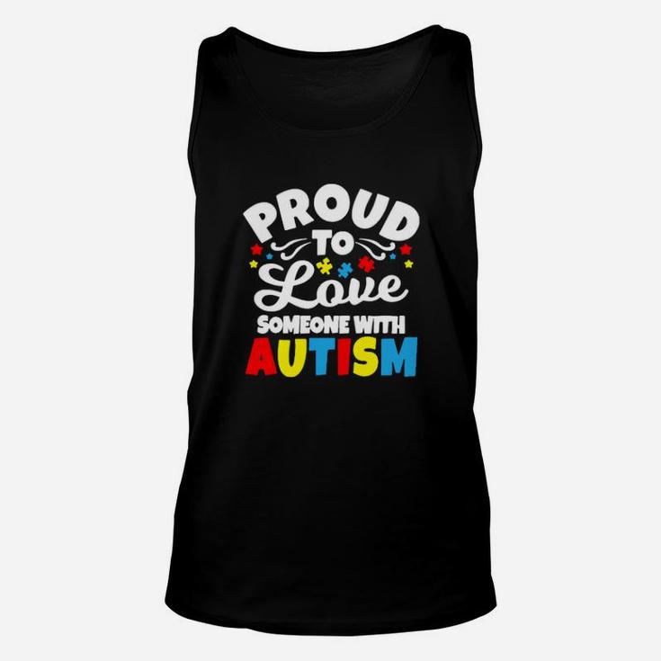 Proud To Love Someone With Autism Unisex Tank Top