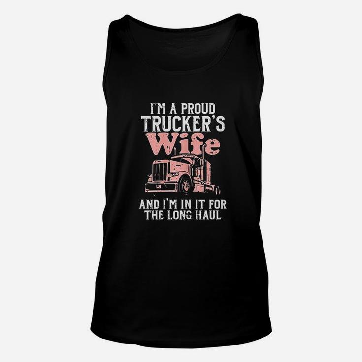 Proud Truckers Wife Long Haul Semi Truck Trucking  Gift Unisex Tank Top