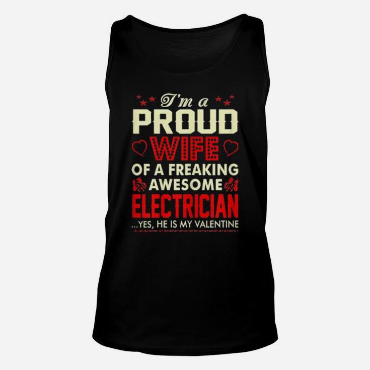 Proud Wife Freaking Awesome Electrician My Valentine Unisex Tank Top