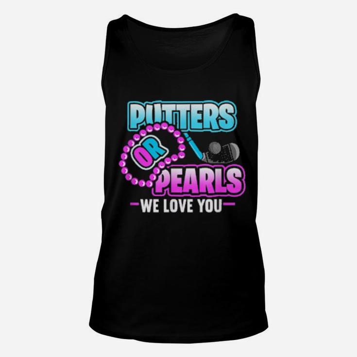 Putters Or Pearls We Love You Gender Reveal Unisex Tank Top