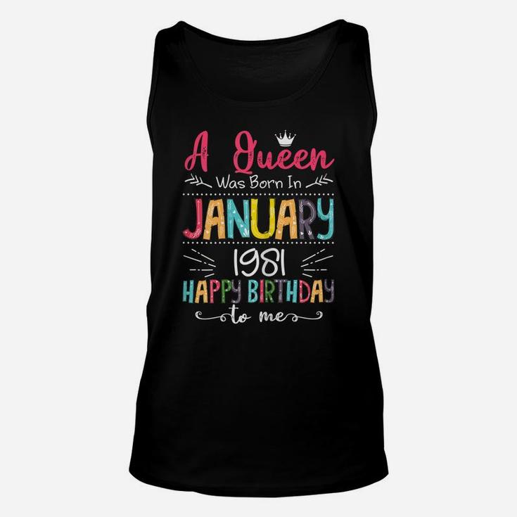 Queens Are Born In January 1981 Gift 40Th Birthday Gift Unisex Tank Top