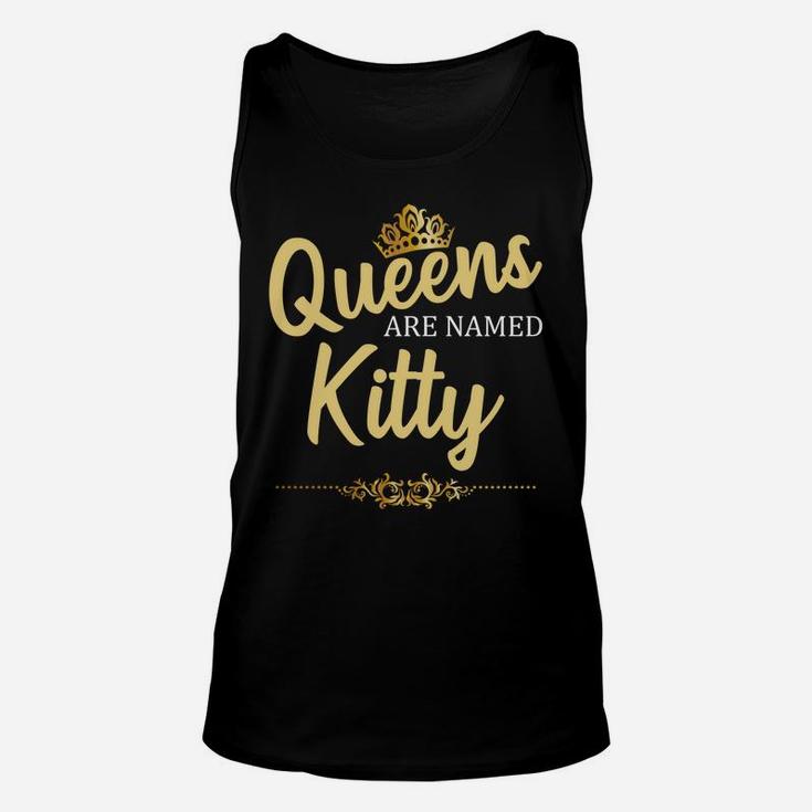 Queens Are Named Kitty Personalized Funny Birthday Name Gift Unisex Tank Top
